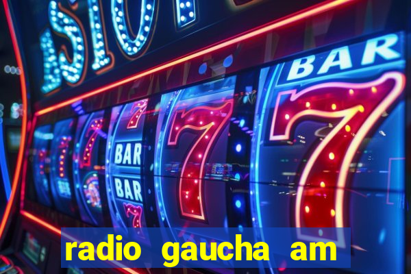 radio gaucha am 600 porto alegre rs